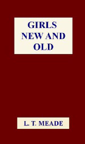 [Gutenberg 45659] • Girls New and Old